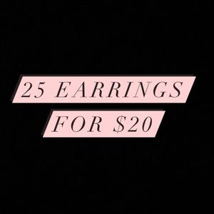 25 Earrings for $20